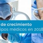 8 mercados de crecimiento para los equipos médicos en 2018